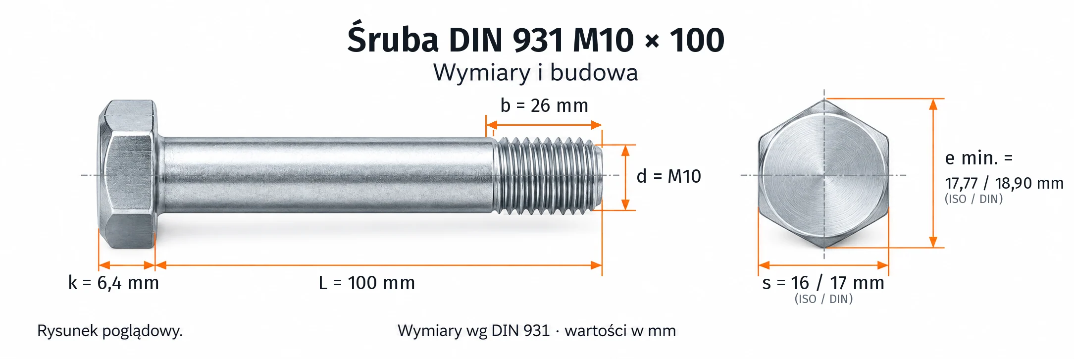 Śruba DIN 931 M10×100 – rysunek wymiarowy: gwint M10, długość L 100 mm, długość gwintu b 26 mm, wysokość łba k 6,4 mm, klucz s 16 / 17 mm (ISO / DIN), wymiar po narożach e min. 17,77 / 18,90 mm