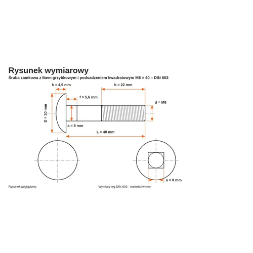 Rysunek wymiarowy śruby zamkowej DIN 603 M8×40 – wymiary k, D, f, a, b, L