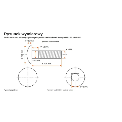 Rysunek wymiarowy śruby zamkowej DIN 603 M6×20 – wymiary k, D, f, a, b, L