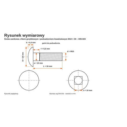 Rysunek wymiarowy śruby zamkowej DIN 603 M10×30 – wymiary k, D, f, a, b, L