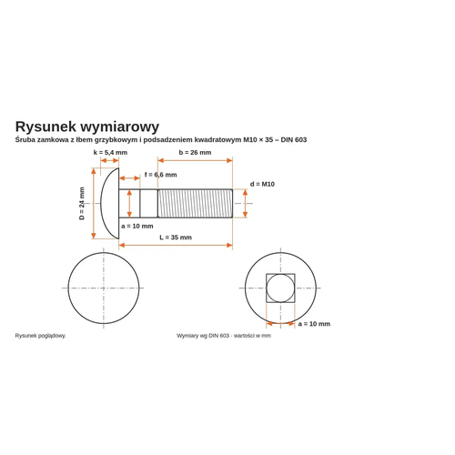 Rysunek wymiarowy śruby zamkowej DIN 603 M10×35 – wymiary k, D, f, a, b, L