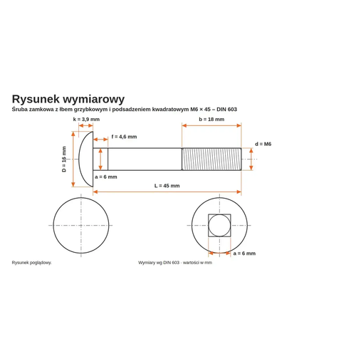Rysunek wymiarowy śruby zamkowej DIN 603 M6×45 – wymiary k, D, f, a, b, L