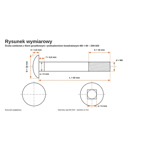 Rysunek wymiarowy śruby zamkowej DIN 603 M6×60 – wymiary k, D, f, a, b, L