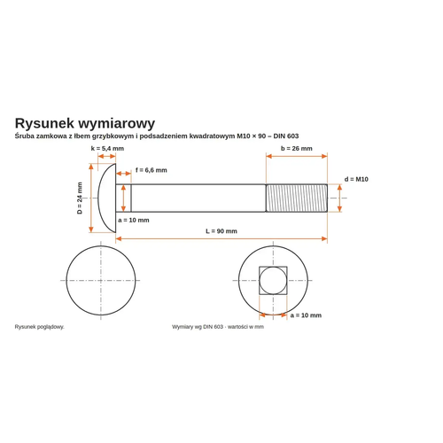 Rysunek wymiarowy śruby zamkowej DIN 603 M10×90 – wymiary k, D, f, a, b, L