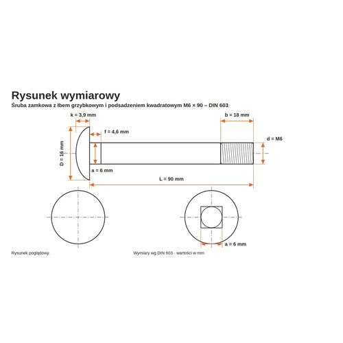 Rysunek wymiarowy śruby zamkowej DIN 603 M6×90 – wymiary k, D, f, a, b, L