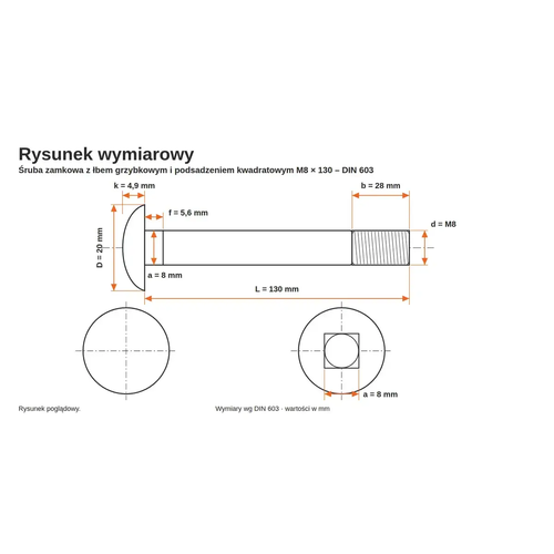 Rysunek wymiarowy śruby zamkowej DIN 603 M8×130 – wymiary k, D, f, a, b, L