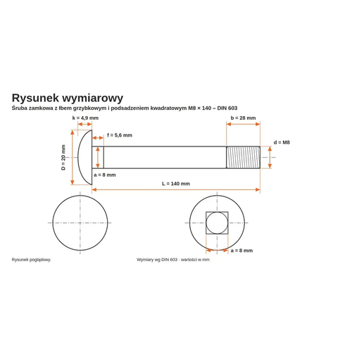 Rysunek wymiarowy śruby zamkowej DIN 603 M8×140 – wymiary k, D, f, a, b, L
