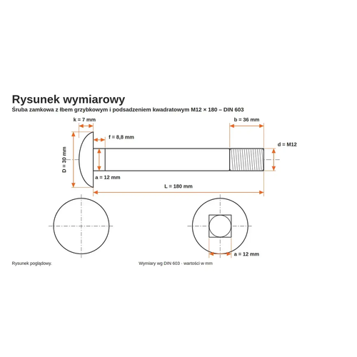 Rysunek wymiarowy śruby zamkowej DIN 603 M12×180 – wymiary k, D, f, a, b, L