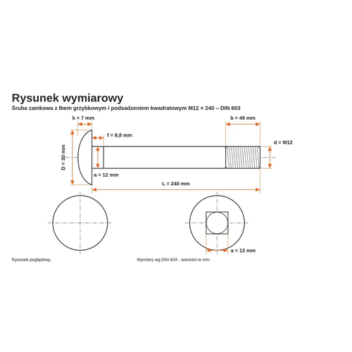 Rysunek wymiarowy śruby zamkowej DIN 603 M12×240 – wymiary k, D, f, a, b, L