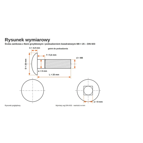 Rysunek wymiarowy śruby zamkowej DIN 603 M8×25 – wymiary k, D, f, a, b, L