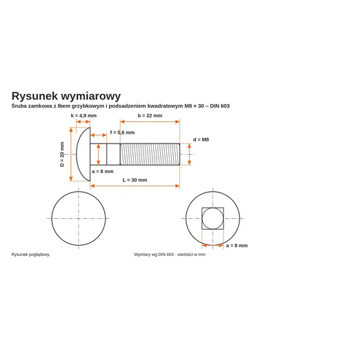Rysunek wymiarowy śruby zamkowej DIN 603 M8×30 – wymiary k, D, f, a, b, L