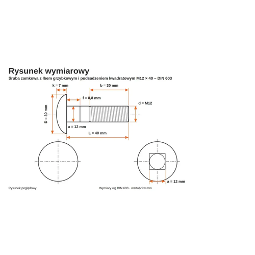 Rysunek wymiarowy śruby zamkowej DIN 603 M12×40 – wymiary k, D, f, a, b, L