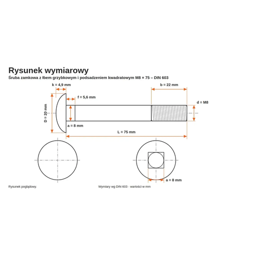 Rysunek wymiarowy śruby zamkowej DIN 603 M8×75 – wymiary k, D, f, a, b, L