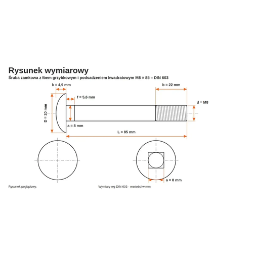 Rysunek wymiarowy śruby zamkowej DIN 603 M8×85 – wymiary k, D, f, a, b, L
