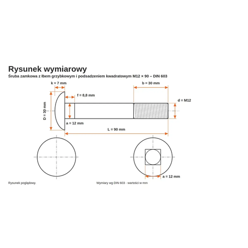Rysunek wymiarowy śruby zamkowej DIN 603 M12×90 – wymiary k, D, f, a, b, L