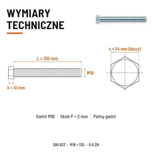 ŚRUBA SZEŚCIOKĄTNA DIN 933 M16X130 KLASA 8.8 OCYNK GALWANICZNY