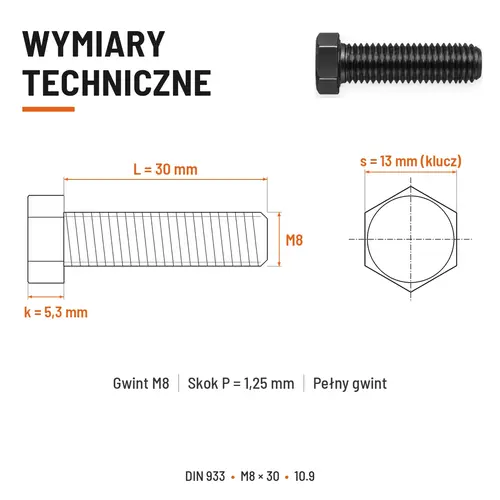 ŚRUBA SZEŚCIOKĄTNA DIN 933 M8X30 KLASA 10.9 BEZ POKRYCIA