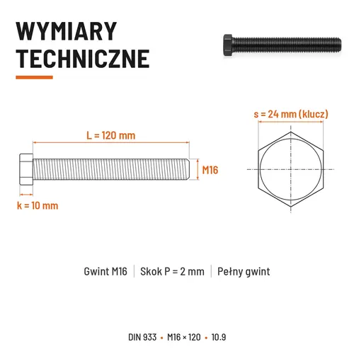 ŚRUBA SZEŚCIOKĄTNA DIN 933 M16X120 KLASA 10.9 BEZ POKRYCIA
