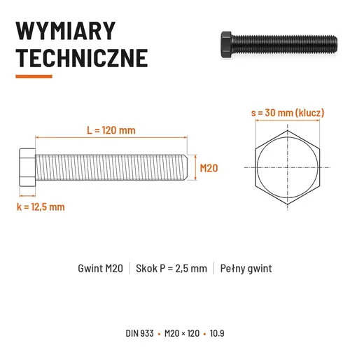 ŚRUBA SZEŚCIOKĄTNA DIN 933 M20X120 KLASA 10.9 BEZ POKRYCIA