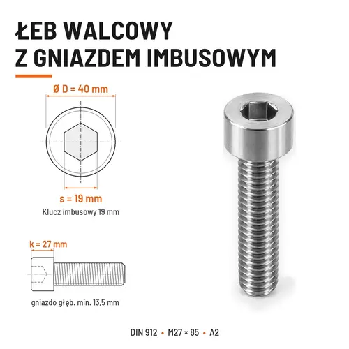 ŚRUBA IMBUSOWA Z PEŁNYM GWINTEM DIN 912 M27X85 A2