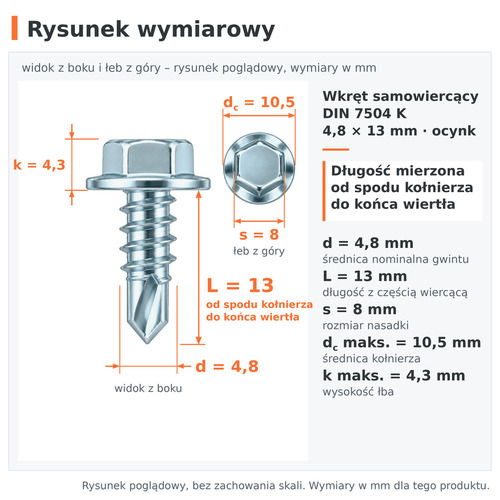 Rysunek wymiarowy – wkręt samowiercący DIN 7504 K 4,8 × 13 ocynk: d 4,8 mm, L 13 mm, s 8 mm, dc 10,5 mm, k 4,3 mm