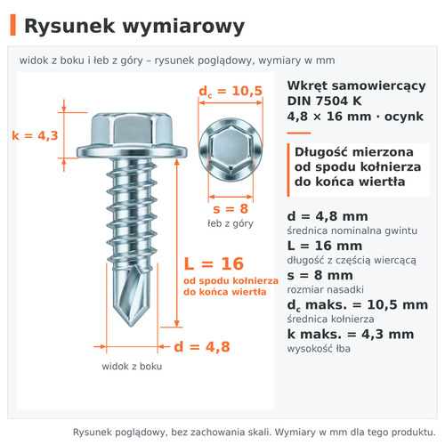 Rysunek wymiarowy – wkręt samowiercący DIN 7504 K 4,8 × 16 ocynk: d 4,8 mm, L 16 mm, s 8 mm, dc 10,5 mm, k 4,3 mm