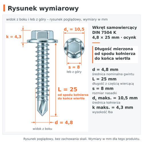 Rysunek wymiarowy – wkręt samowiercący DIN 7504 K 4,8 × 25 ocynk: d 4,8 mm, L 25 mm, s 8 mm, dc 10,5 mm, k 4,3 mm