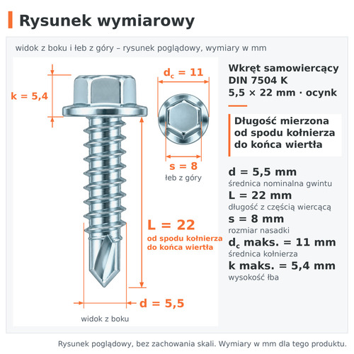 Rysunek wymiarowy – wkręt samowiercący DIN 7504 K 5,5 × 22 ocynk: d 5,5 mm, L 22 mm, s 8 mm, dc 11 mm, k 5,4 mm