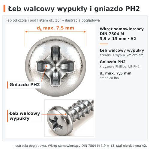 Łeb walcowy wypukły i gniazdo krzyżowe PH2 (dk max. 7,5 mm) – wkręt samowiercący DIN 7504 M 3,9 × 13, A2