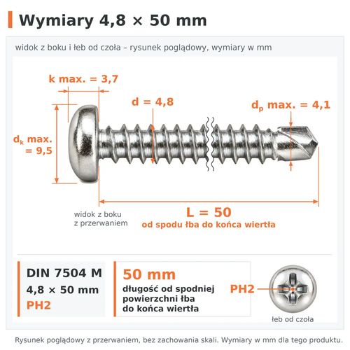 Wymiary wkręta samowiercącego DIN 7504 M 4,8 × 50: d 4,8 mm, L 50 mm od spodu łba do końca wiertła, dp max. 4,1 mm, dk max. 9,5 mm, k max. 3,7 mm, PH2