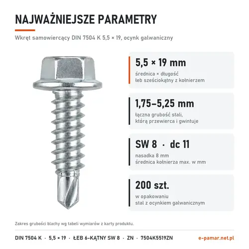 Parametry wkręta DIN 7504 K 5,5 × 19 ocynk galwaniczny: blacha 1,75–5,25 mm, klucz 8 mm, 200 szt. w opakowaniu