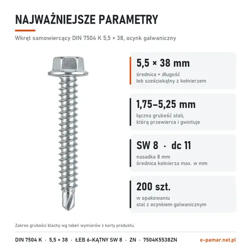 Parametry wkręta DIN 7504 K 5,5 × 38 ocynk galwaniczny: blacha 1,75–5,25 mm, klucz 8 mm, 200 szt. w opakowaniu