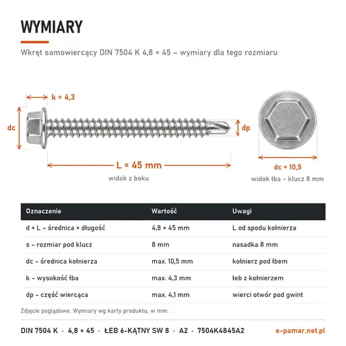 Wymiary wkręta samowiercącego DIN 7504 K 4,8 × 45: klucz 8 mm, kołnierz dc 10,5 mm, k 4,3 mm, część wiercąca dp 4,1 mm
