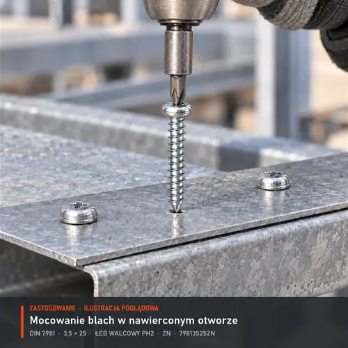 Zastosowanie blachowkręta DIN 7981 z łbem walcowym wypukłym – mocowanie blach w nawierconym otworze