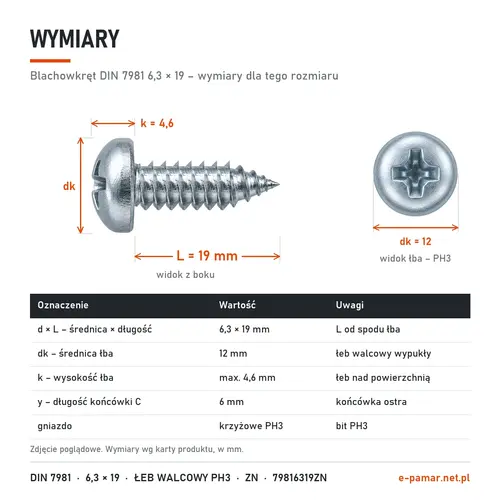 Wymiary blachowkręta DIN 7981 6,3 × 19: łeb dk 12 mm, k 4,6 mm, gniazdo PH3, końcówka typu C y 6 mm